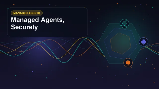 Abstract technology cover titled "Managed Agents, Securely" with layered waveforms, geometric signals, and symbols for sandbox, remote MCP, tools, security